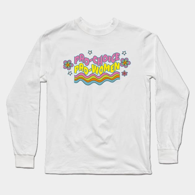 Pro-Choice Long Sleeve T-Shirt by edmproject